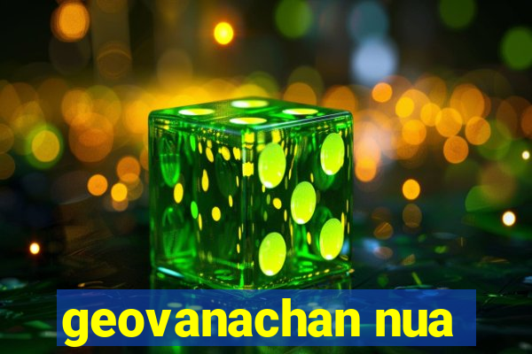 geovanachan nua